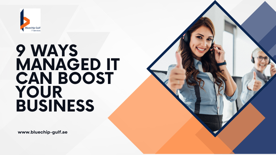 9 Ways Managed IT Can Boost Your Business