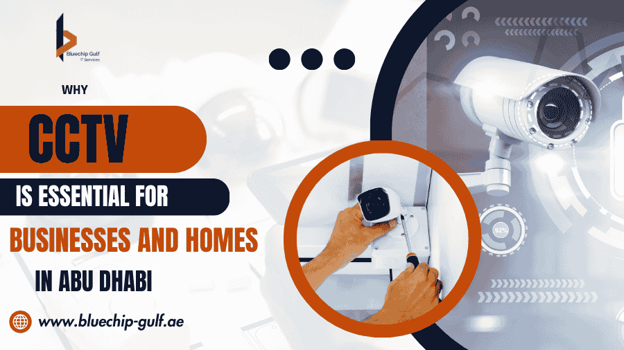 CCTV is Essential for Businesses and Homes in Abu Dhabi
