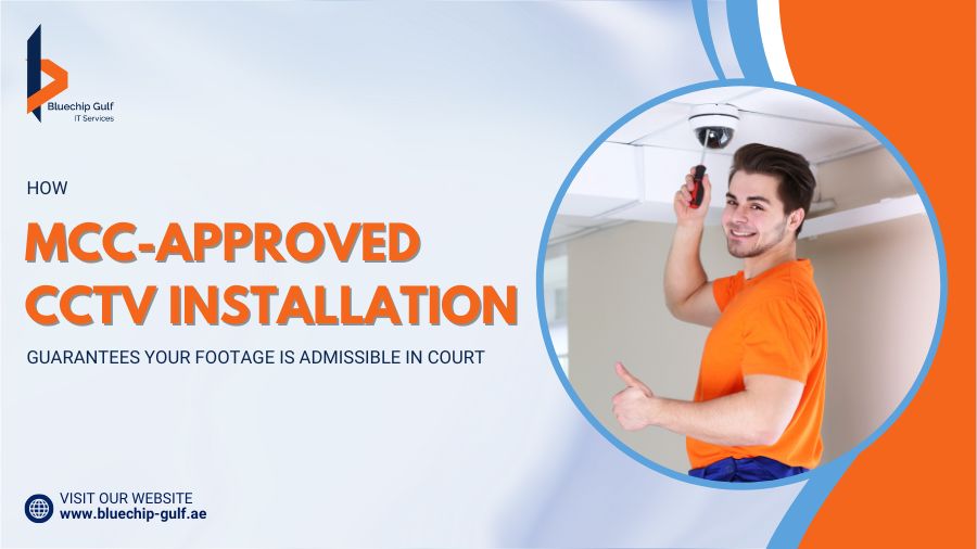 How MCC-Approved CCTV Installation Guarantees Your Footage is Admissible in Court