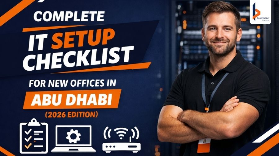 Complete IT Setup Checklist For New Offices In Abu Dhabi (2026 Edition)
